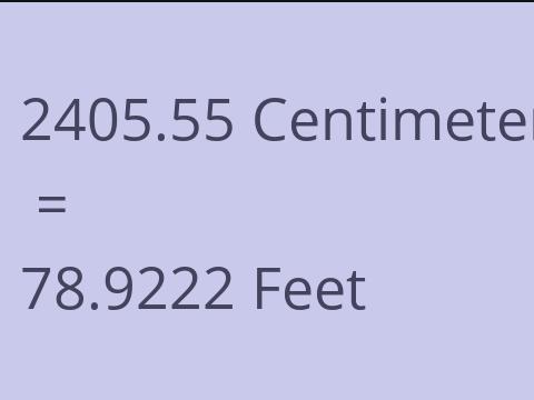 2405.55 CM TO FEET