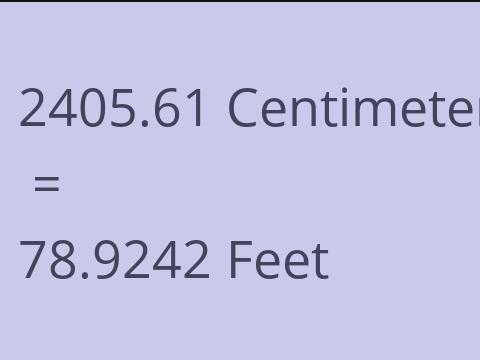 2405.61 CM TO FEET