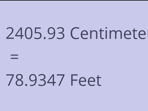 2405.93 CM TO FEET