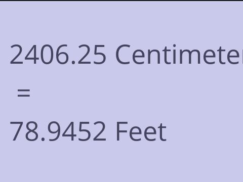 2406.25 CM TO FEET