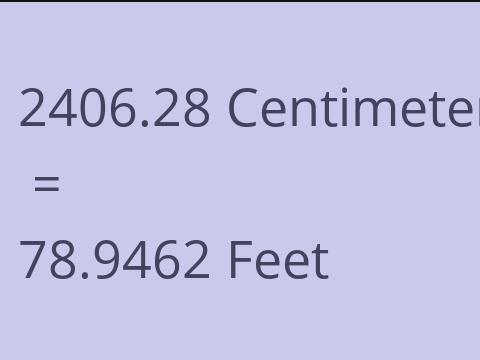 2406.28 CM TO FEET