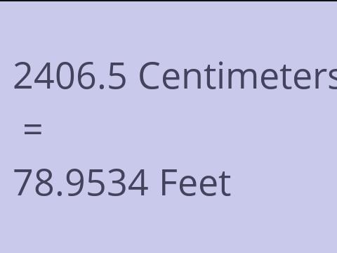 2406.5 CM TO FEET