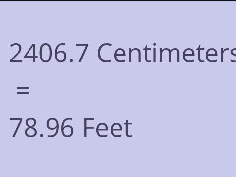 2406.7 CM TO FEET