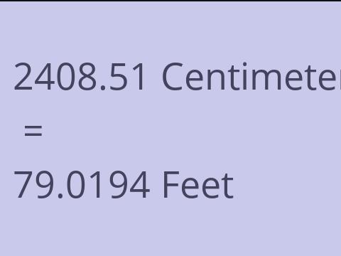 2408.51 CM TO FEET