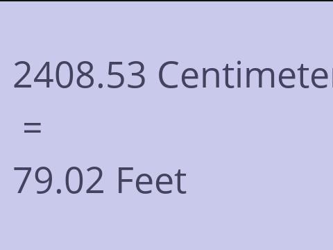2408.53 CM TO FEET