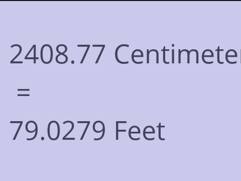 2408.77 CM TO FEET