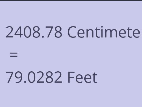 2408.78 CM TO FEET