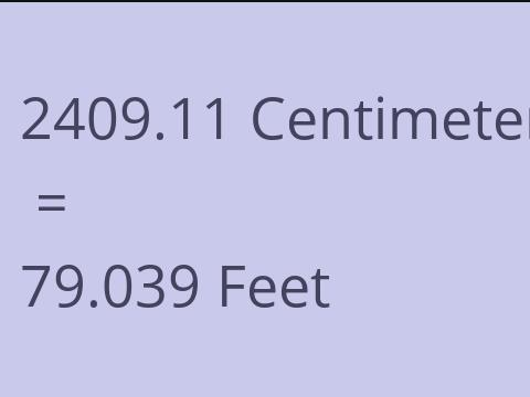 2409.11 CM TO FEET