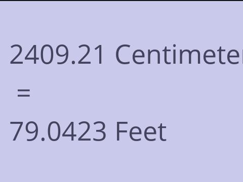 2409.21 CM TO FEET