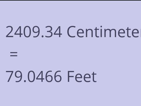 2409.34 CM TO FEET