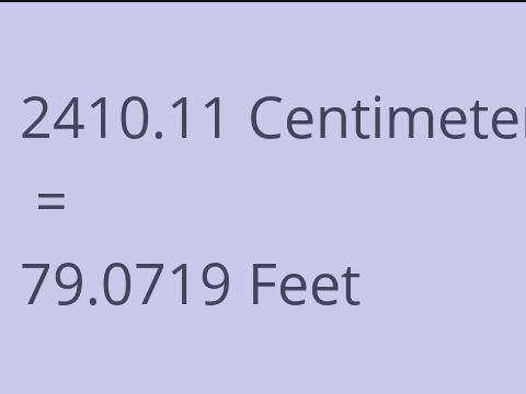 2410.11 CM TO FEET