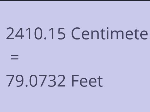 2410.15 CM TO FEET