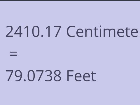 2410.17 CM TO FEET
