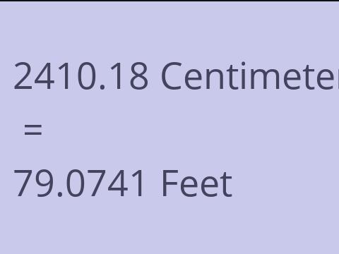 2410.18 CM TO FEET