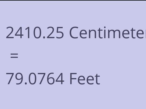 2410.25 CM TO FEET