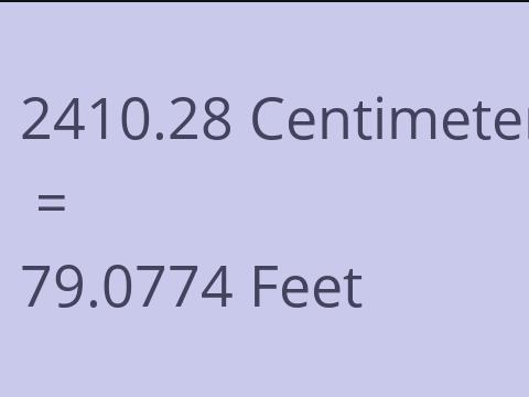 2410.28 CM TO FEET