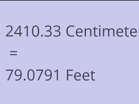 2410.33 CM TO FEET