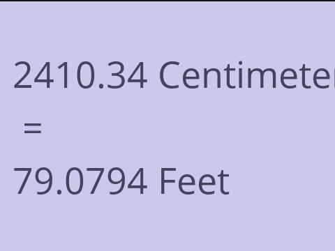 2410.34 CM TO FEET