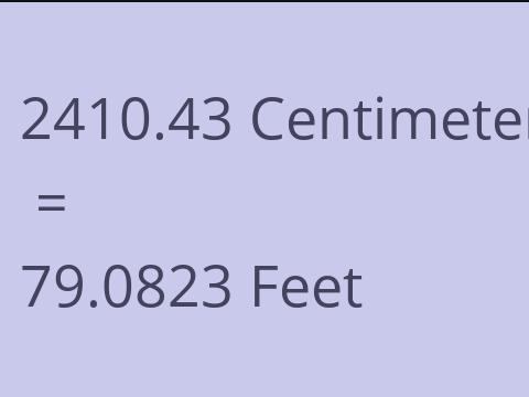 2410.43 CM TO FEET