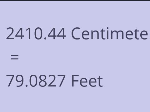 2410.44 CM TO FEET