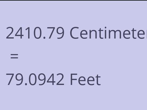 2410.79 CM TO FEET