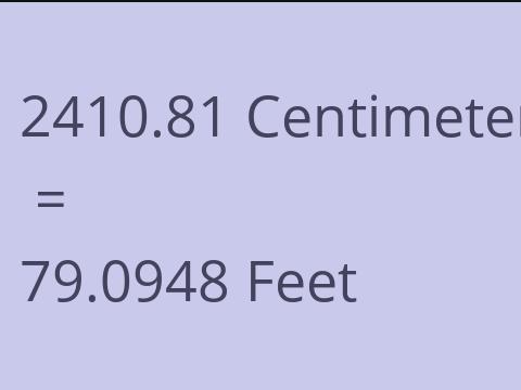2410.81 CM TO FEET