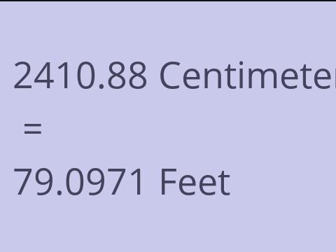 2410.88 CM TO FEET