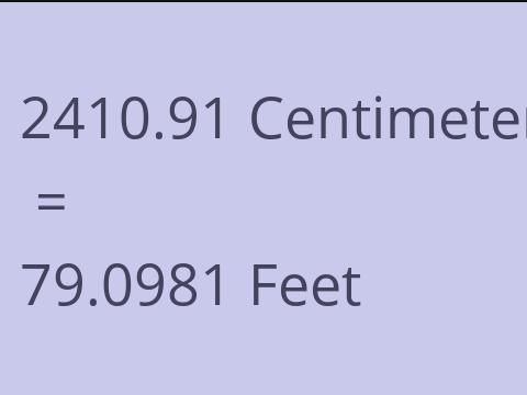 2410.91 CM TO FEET