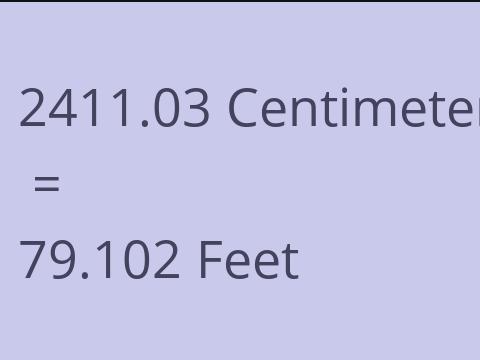 2411.03 CM TO FEET