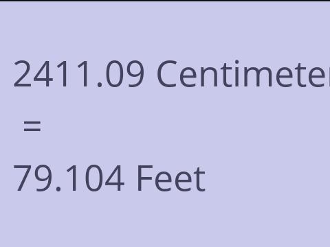 2411.09 CM TO FEET