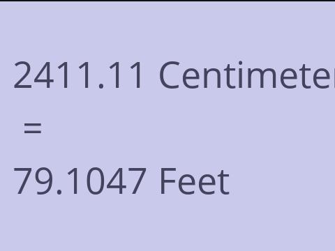 2411.11 CM TO FEET