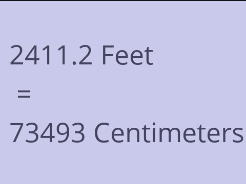 2411.2 FEET TO CM