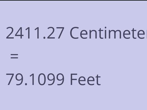 2411.27 CM TO FEET