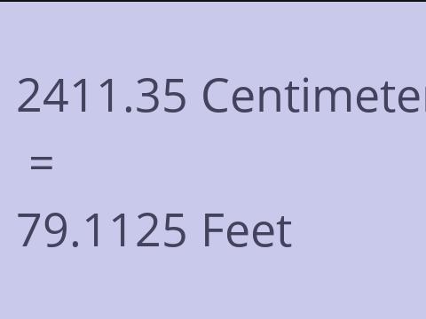 2411.35 CM TO FEET