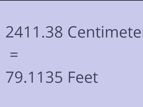 2411.38 CM TO FEET