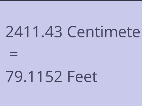 2411.43 CM TO FEET
