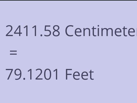 2411.58 CM TO FEET