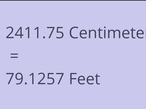 2411.75 CM TO FEET