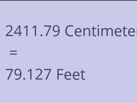 2411.79 CM TO FEET