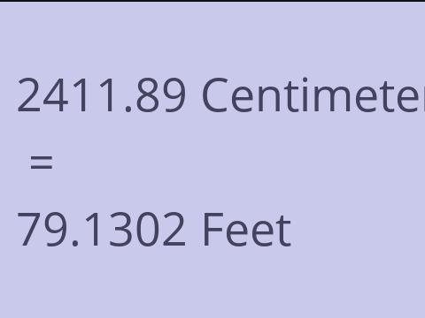2411.89 CM TO FEET