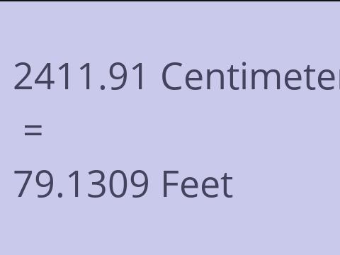 2411.91 CM TO FEET
