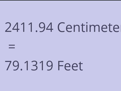 2411.94 CM TO FEET