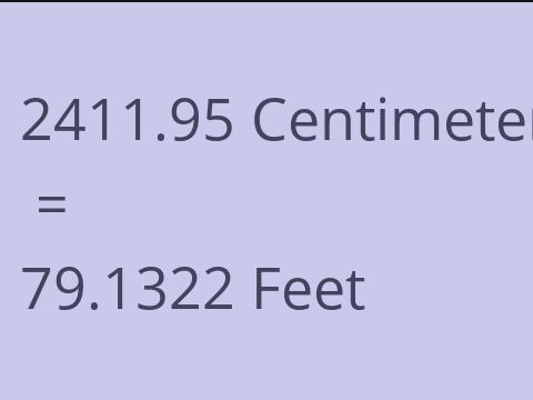 2411.95 CM TO FEET