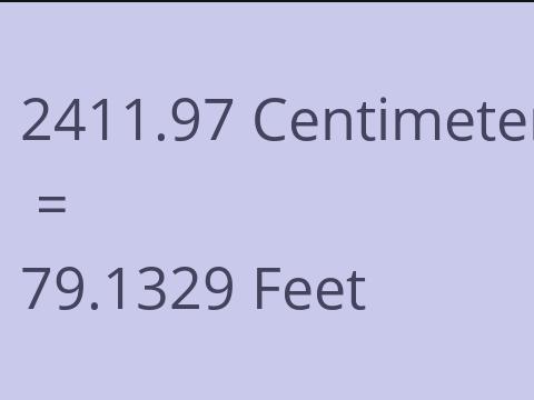 2411.97 CM TO FEET