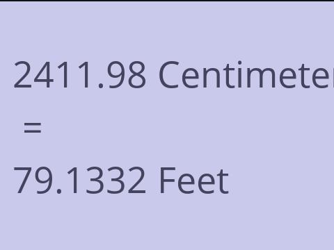 2411.98 CM TO FEET