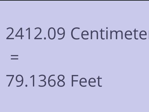 2412.09 CM TO FEET