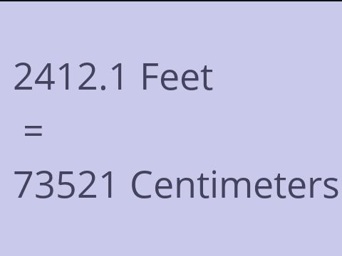 2412.1 FEET TO CM