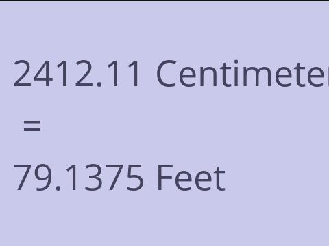 2412.11 CM TO FEET