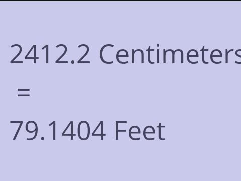 2412.2 CM TO FEET