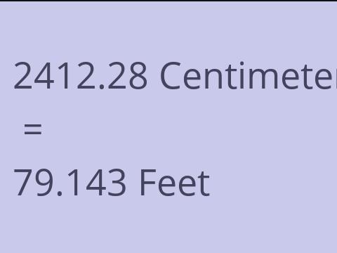 2412.28 CM TO FEET